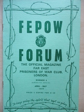 FEPOW FORUM magazine, April - May 1977 issue for sale. Original British publication from Tilley, Che